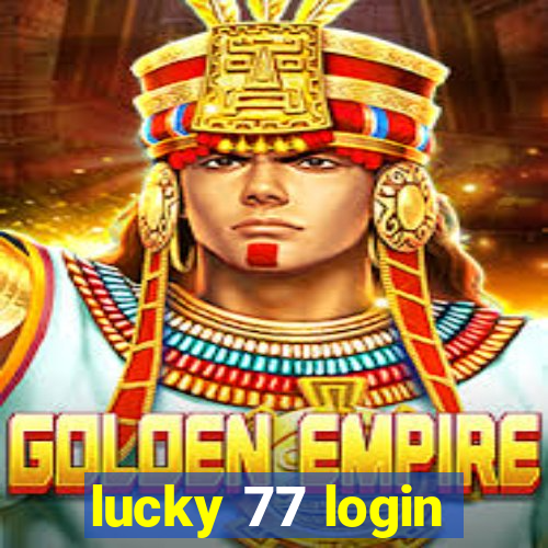 lucky 77 login